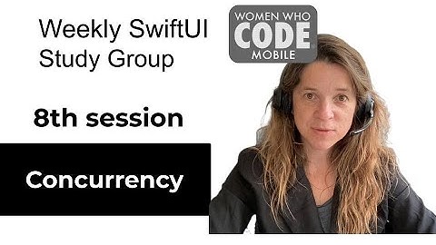VIII - SwiftUI Tutorial - Concurrency