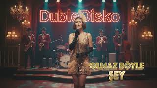 Olmaz Böyle Şey - Jazzcover / Dubledisko