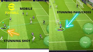 eFOOTBALL MOBILE STUNNING PASS AND STUNNING SHOT||TUTORIAL PART: 1||