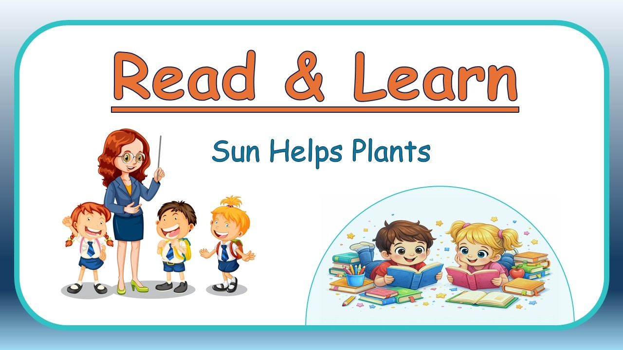 Sun Helps Plants | Read Aloud for Kids | Easy English