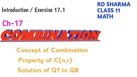 Combination Class 11  | Introduction and Exercise 17.1 Q1 to Q8  Rd Sharma Class 11 | @smcride