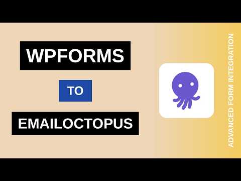 WPForms to EmailOctopus Integration Tutorial | AFI