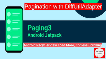 How to Use the Paging 3 Library in Android | Diff Utill Adapter