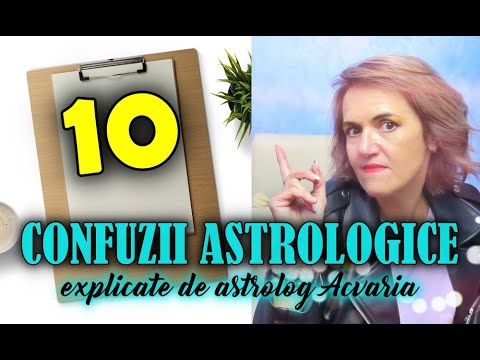 1️⃣0️⃣CONFUZII ASTROLOGICE explicate de astrolog ACVARIA ⭐Mica lectie de astrologie pentru toti