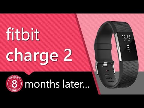 FitBit Charge 2... would I buy it again 8-months later?