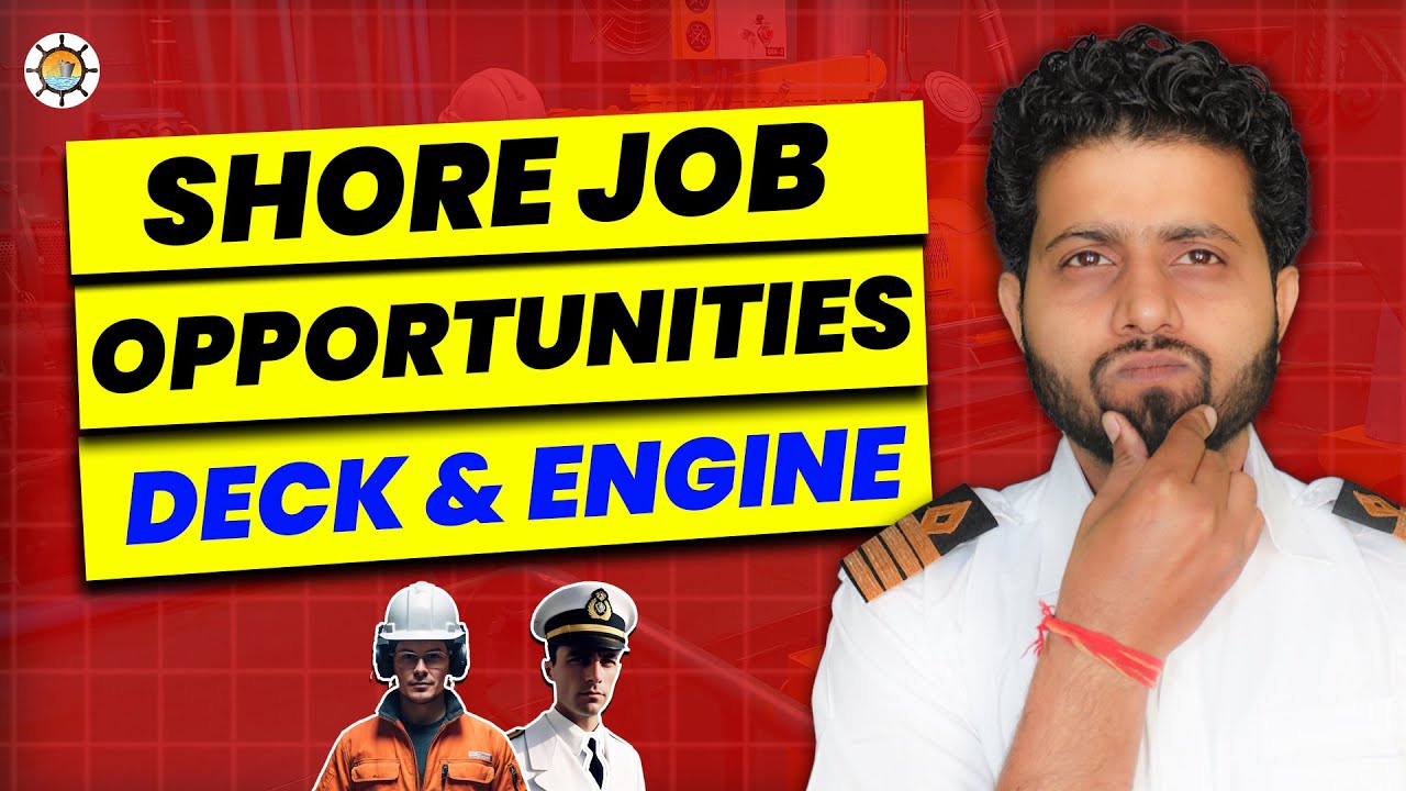 What are the job opportunities at shore for deck and engine side? (2025)