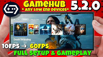 GameHub 5.2.0 New Update is Just Awesome | Full Setup & Smooth Gameplay Tutorial