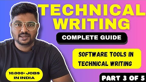 COMPLETE GUIDE to Technical Writing | Ganesh Shinde Marathi | Part 3 - Software tools