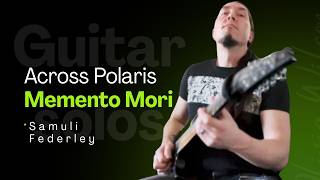 Across Polaris - Memento Mori (guitar solos)
