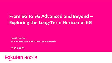 From 5G to 5G Advanced and Beyond – Exploring the Long-Term Horizon of 6G | Dr. David Soldani