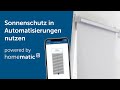 Tutorial: Sonnenschutz in Automatisierung nutzen | Homematic IP