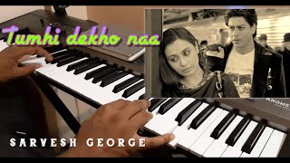 Tumhi Dekho Naa - Kabhi alvida naa kehna piano instrumental