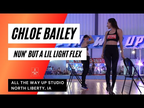 "CHLOE BAILEY -  NUN' BUT A LIL LIGHT FLEX" CHAIR CHOREO - All The Way Up Hip Hop Dance Studio