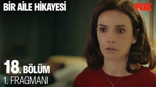 Bir Aile Hikayesi 18 Bölüm 1 Fragmanı