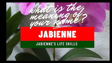 ANO ANG KAHULUGAN NG PANGALAN MO?NAME MEANING|JABIENNE'S Life Skills