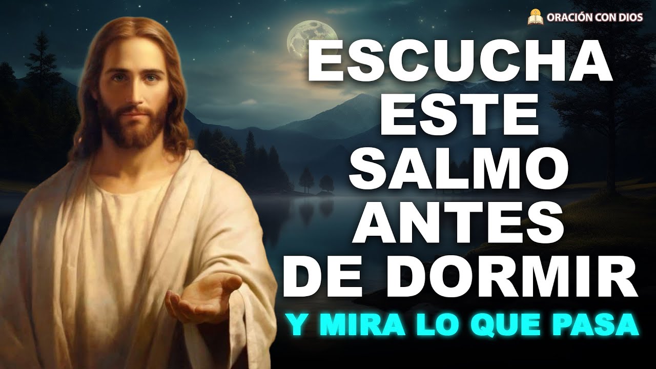 Escucha este Salmo antes de dormir y mira lo que pasa! - YouTube
