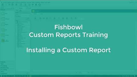 Fishbowl Custom Reports: How to Upload Custom Report