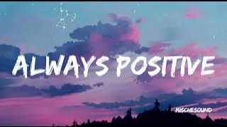 Always Positive - Dyho Haw [lyrics]