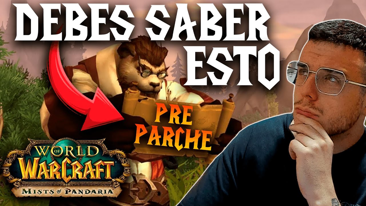 💥QUÉ HACER EN EL PREPARCHE💥¿VAS A JUGAR PANDARIA? PREPÁRATE YA! LO CAMBIA TODO! | MUCHAMIEL