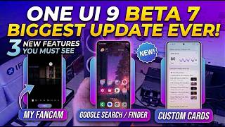 One UI 9 Beta 7 - Biggest Update Ever!
