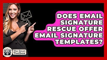 Does Email Signature Rescue Offer Email Signature Templates? - TheEmailToolbox.com