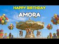 AMORA Happy Birthday Song 👑 Premium 3D Animation