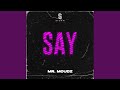 Say Extended Mix Say Extended Mix