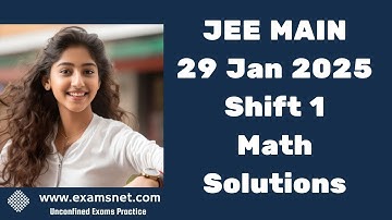 JEE Main 29 Jan 2025 Shift 1 Math paper clear solution explanations for questions 1 to 25
