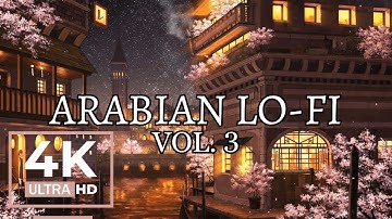 Arabian Lofi 3 | Ramadan & Eid Special | Beats for Study, Focus, Sleep & Relaxation | 4K 🤎