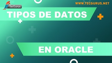 ¿Cuáles son los tipos de datos en Oracle?  | | Ejemplos