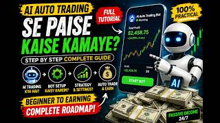 AI Auto Trading Se Paise Kaise Kamaye? Full Beginner Tutorial 2026