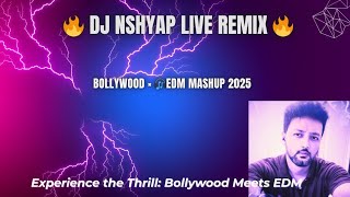 DJ NShyap Live Remix | Bollywood x EDM Mashup | Nonstop Dance Mix 2025 🔥