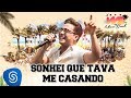 Wesley Safadão - Sonhei Que Tava Me Casando [DVD WS In Miami Beach]