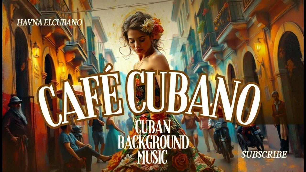 Cuban Music Mix 🎶 Son Cubano, Cha Cha & Latin Jazz | Havana Love Songs Café Cubano | Havana Elcubano