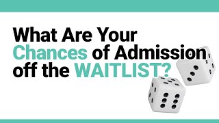 What Are Your Chances Off the Waitlist?