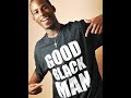 Good Black Men are the Prize