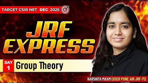 Group Theory Lec-1 || Target CSIR NET Dec 2025 || JRF Express