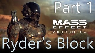 Ryder's Block: An Autopsy of Mass Effect: Andromeda (Part 1)
