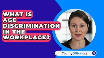What Is Age Discrimination in the Workplace? - CountyOffice.org