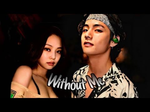 [FMV] Taehyung & Jennie - Without Me