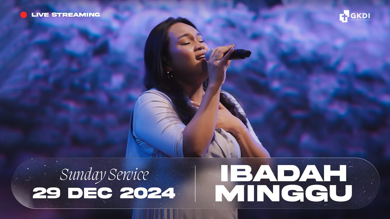 Live Streaming Ibadah Minggu I Gereja Kristus di Indonesia (GKDI) | 29 Desember 2024