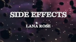 Lana Rose - Side Effects ( Lyrics)