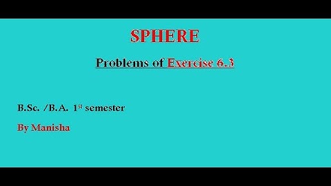 Solid Geometry | Exercise 6.3 | Sphere Chapter  | B.Sc./ B.A. 1st semester