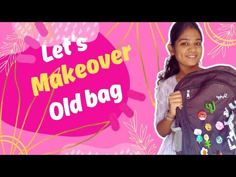 Purane bag ko naya banaye kya????? Let's makeover Old Bag,,,,,