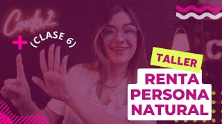 Clase 6 Taller renta persona natural / Rentas NO Laborales✅
