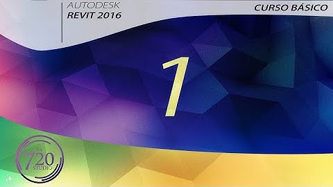 Curso Básico Revit 2016 Parte 1 - Tutorial Para Principiantes - En Español