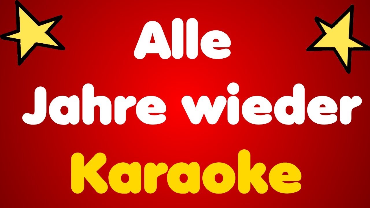 Alle Jahre wieder • Karaoke