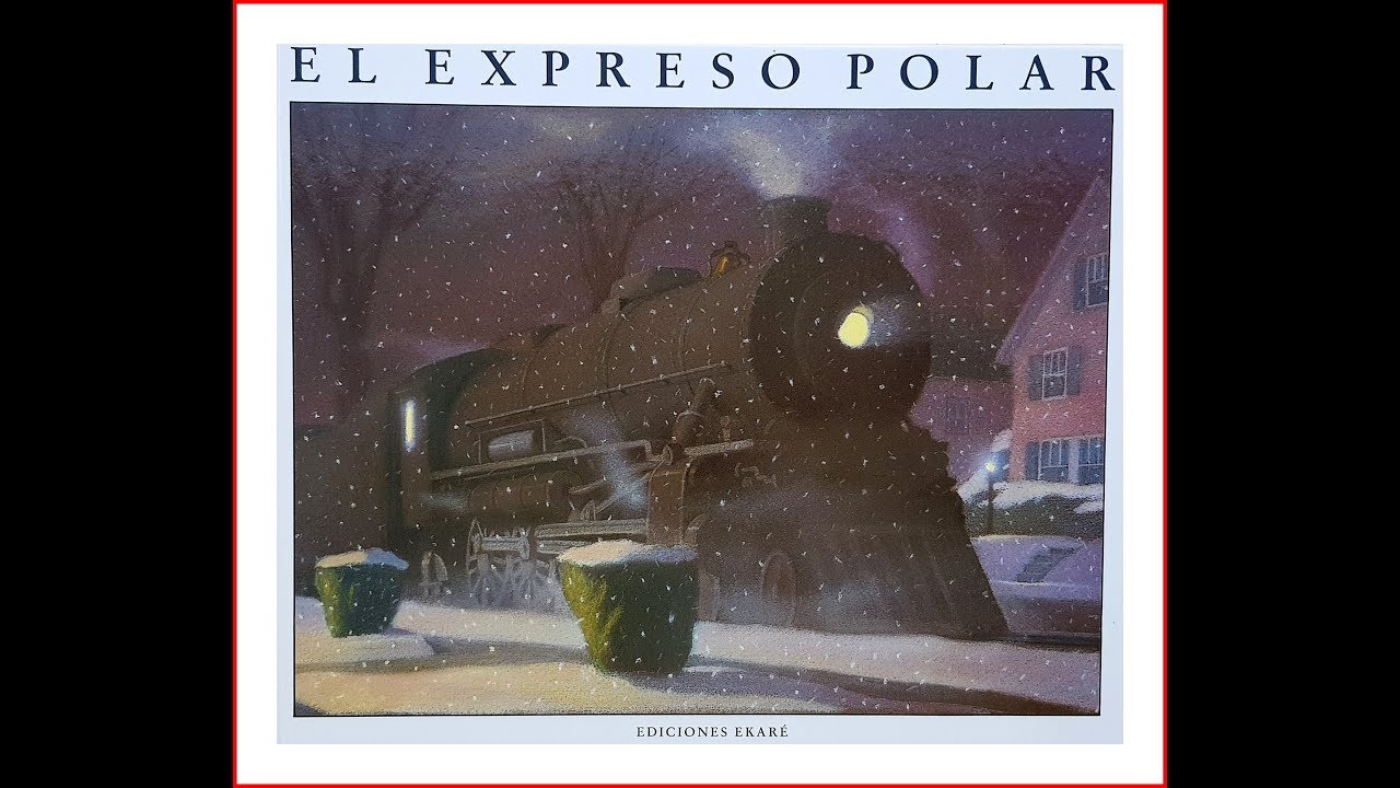 El Expreso Polar Cuento Navideno Youtube
