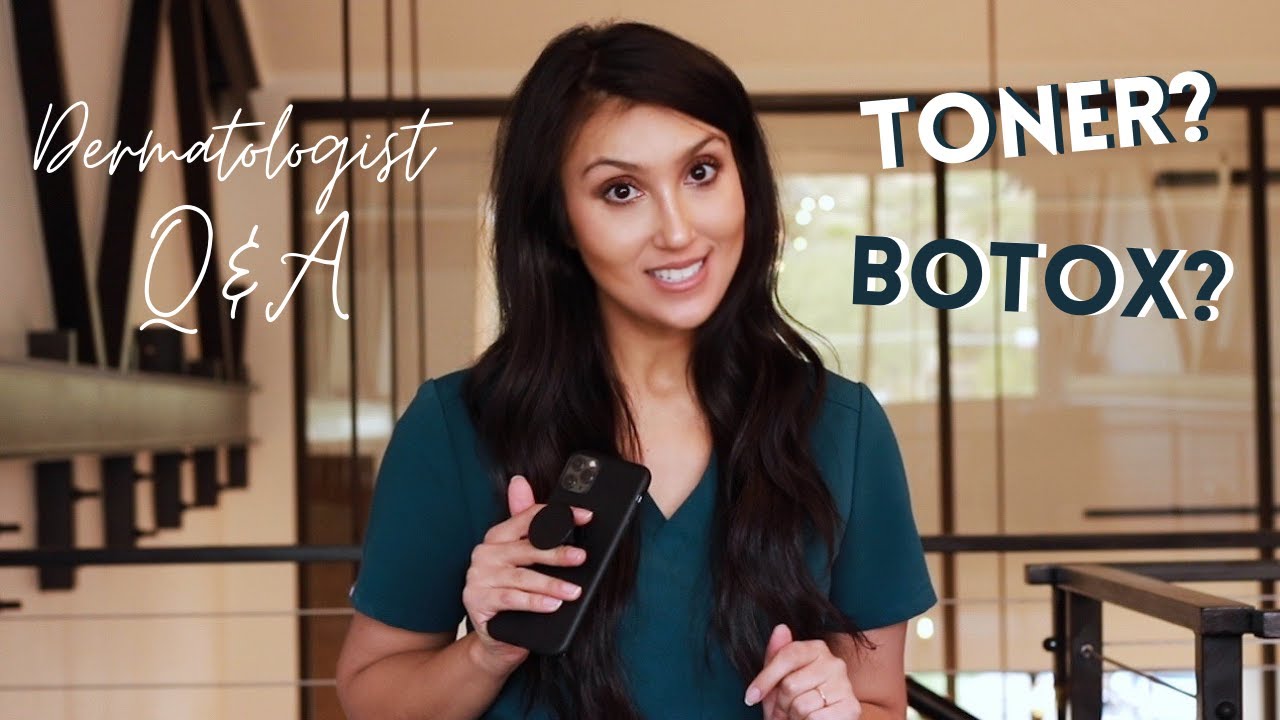 Dermatologist Answers Your Burning Questions | Are Toners & Botox Right