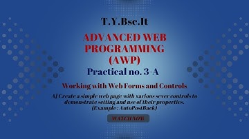 TYBSC IT Sem -5 AWP Practical 3-A | Working with Web Forms and Controls |  Step By Step Guide.